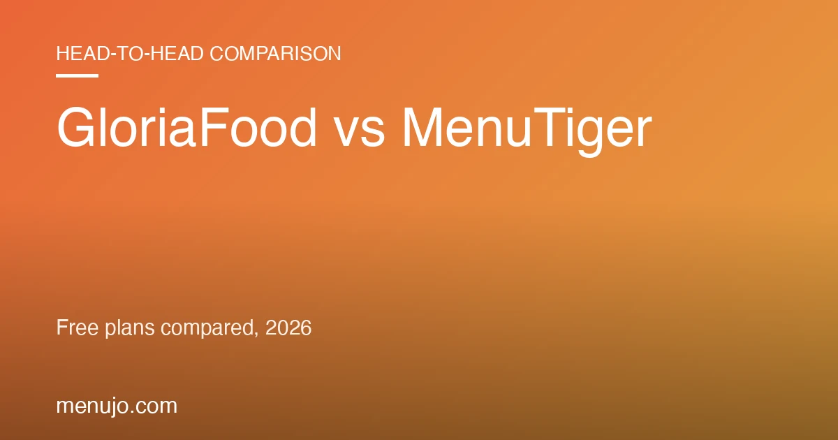 GloriaFood vs MenuTiger 2026: Free Plans Compared