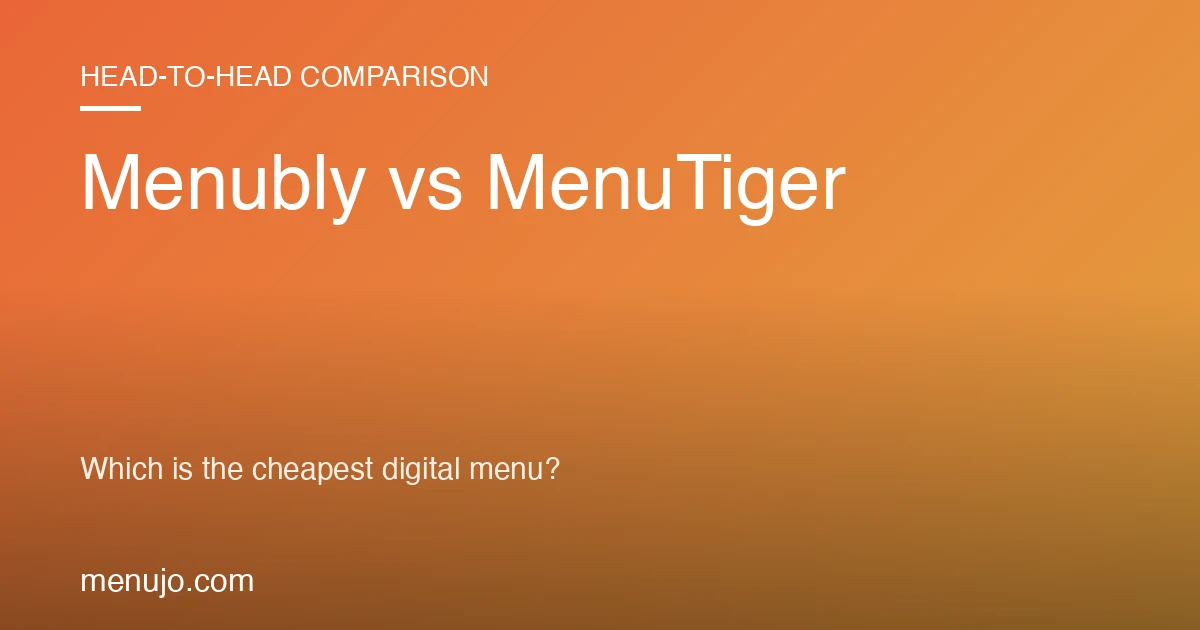 Menubly vs MenuTiger 2026: Cheapest Digital Menu?