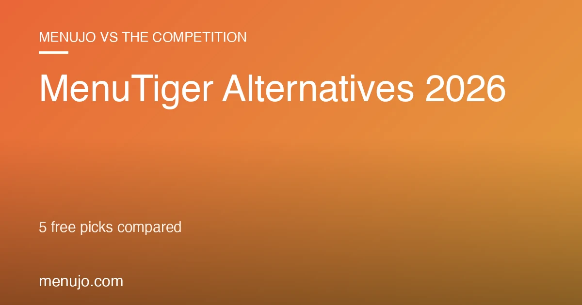 MenuTiger Alternatives 2026: 5 Free Picks Compared