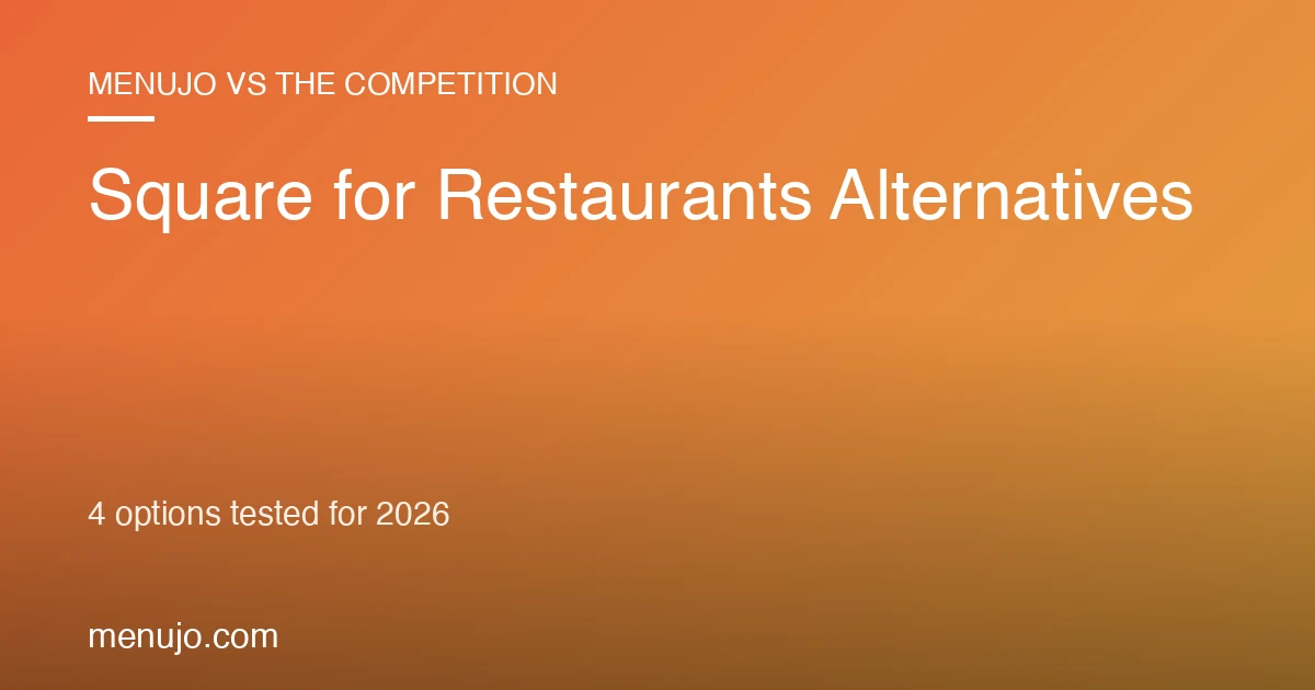 Square for Restaurants Alternatives 2026: 4 Tested